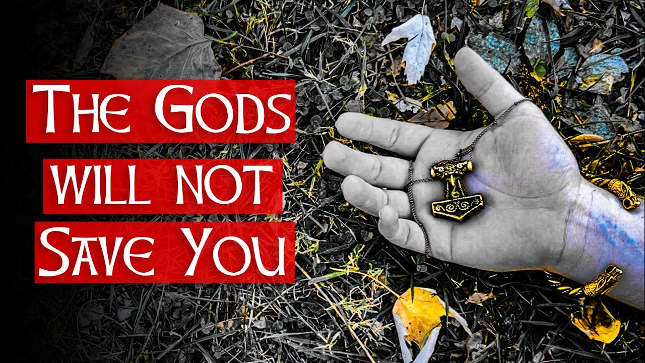 The Gods Will Not Save You | A Discussion on Pagan World View