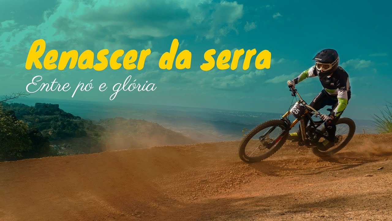 Renascer da Serra - Entre pó e glória - Mountain Bike Film