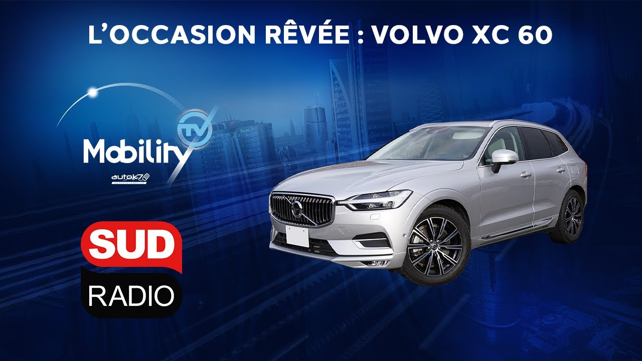 L' Occasion Rêvée : la Volvo XC 60