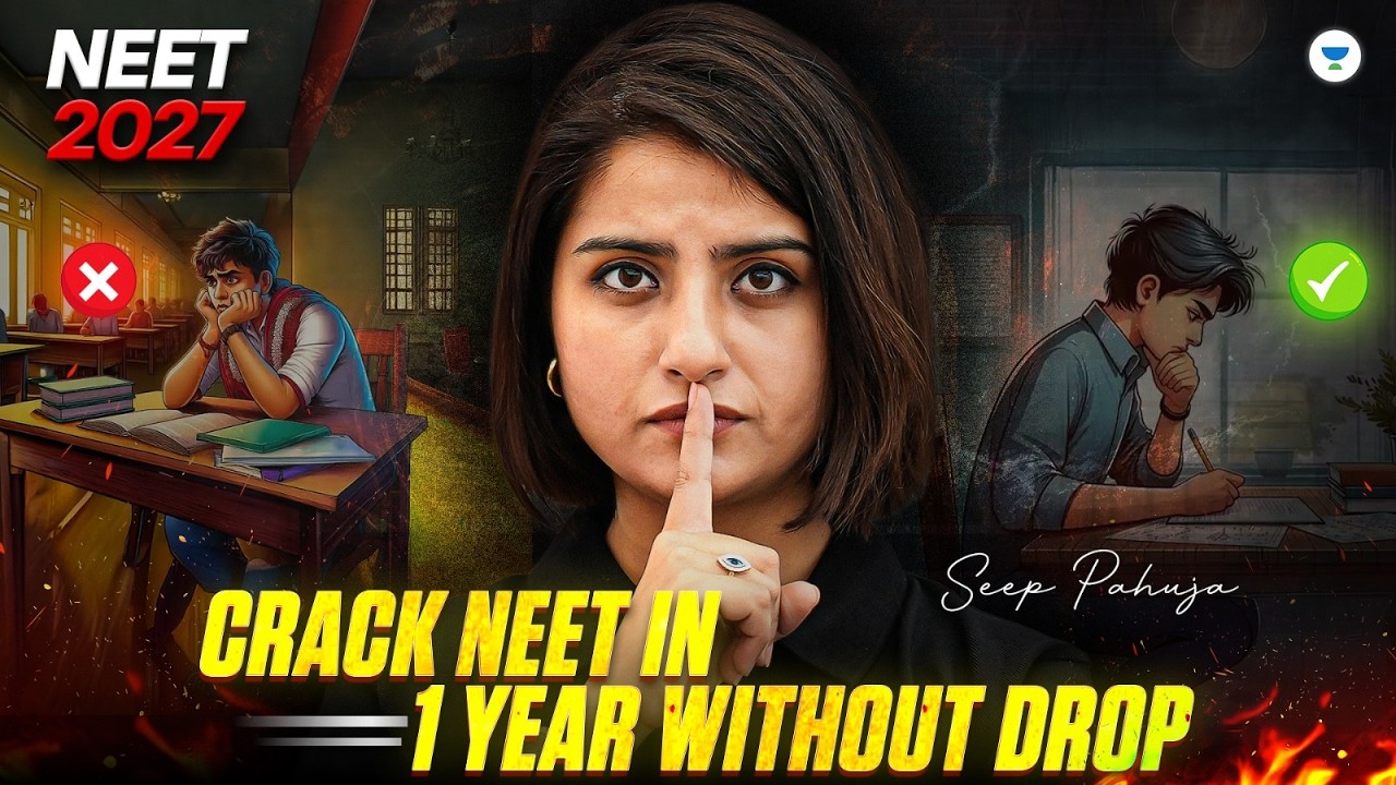 How to Crack NEET 2027 in 1 year without Drop | Seep Pahuja