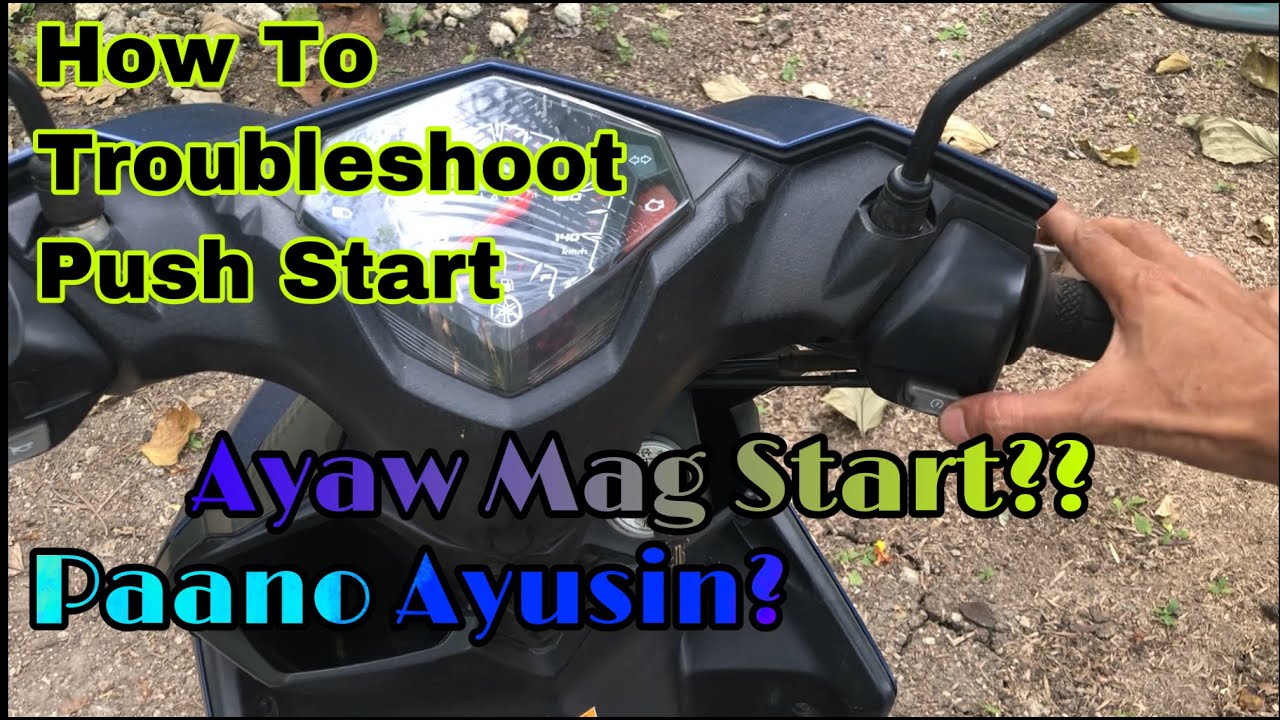 AYAW GUMANA ANG PUSH START // How to troubleshoot push Start ng motor