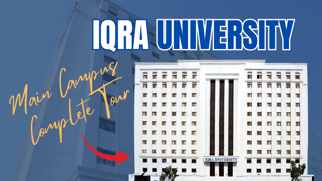 Iqra University Main Campus Tour | Mashood Ahmed 