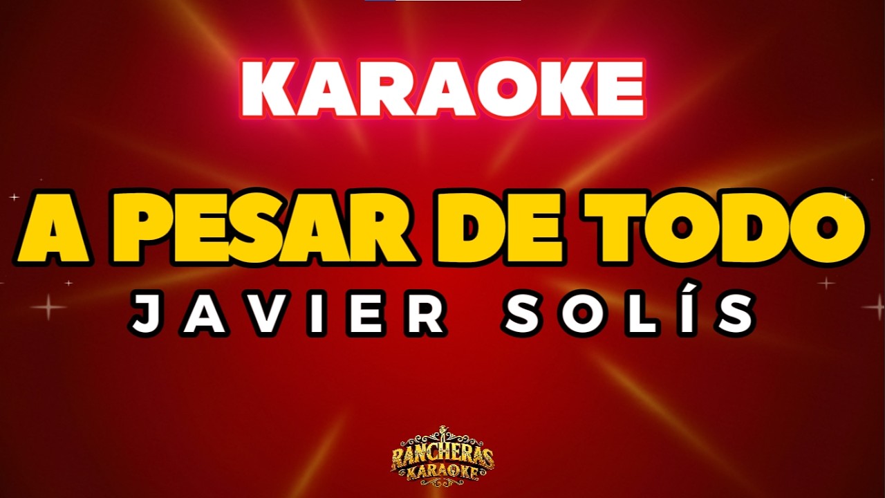 Rancheras Karaoke | A pesar de todo - Javier Solís