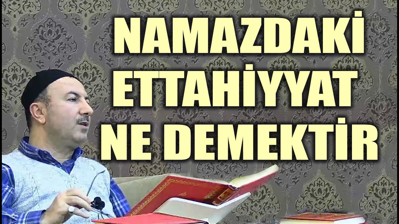 Namazdaki Ettehiyyat Nedir?
