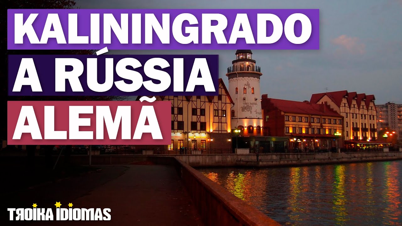 Kaliningrado - Um pedaço da Alemanha na Rússia
