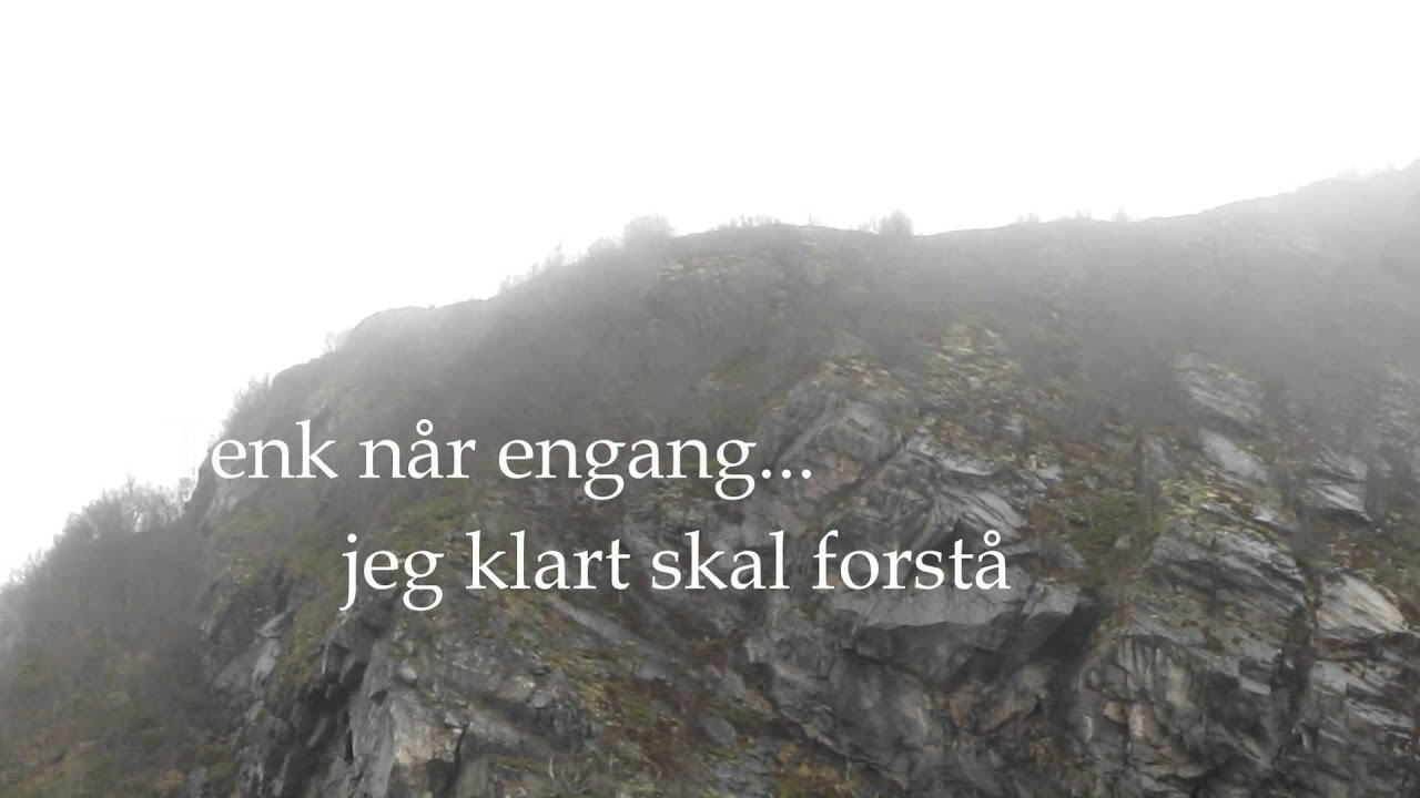 Tenk Når Engang Den Tåke er Forsvunnet - Den Norske Kirkes Salmer (NoS 855)