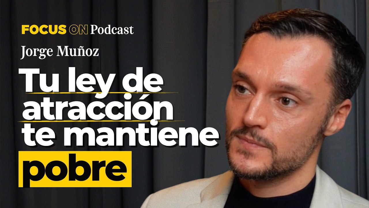 Experto en Abundancia: “pensar en positivo es lo peor que puedes hacer” - Jorge Muñoz