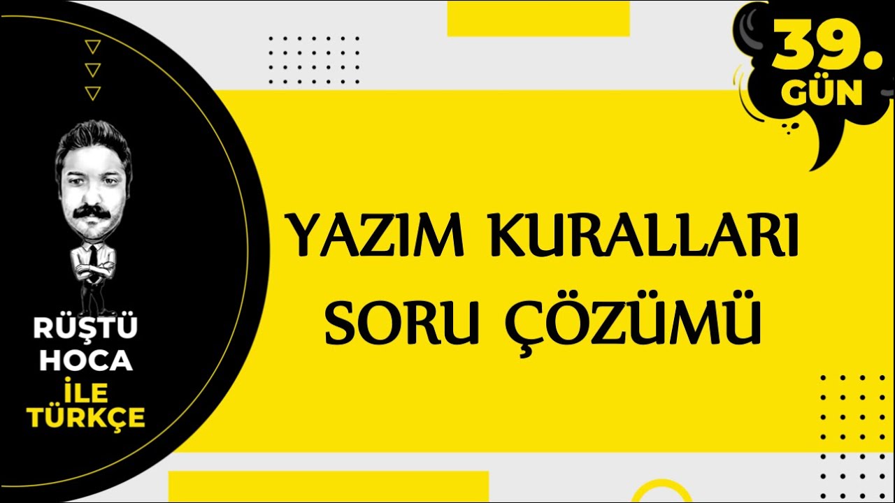 Yazım Kuralları | SORU ÇÖZÜMÜ | 80 Günde Türkçe Kampı 39.Gün | RÜŞTÜ HOCA