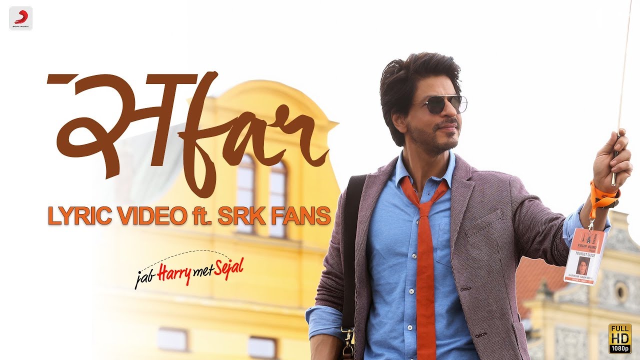 Safar &ndash; Official Lyric Video ft. SRK Fans | Anushka Sharma | Shah Rukh Khan| Pritam| Arijit Singh