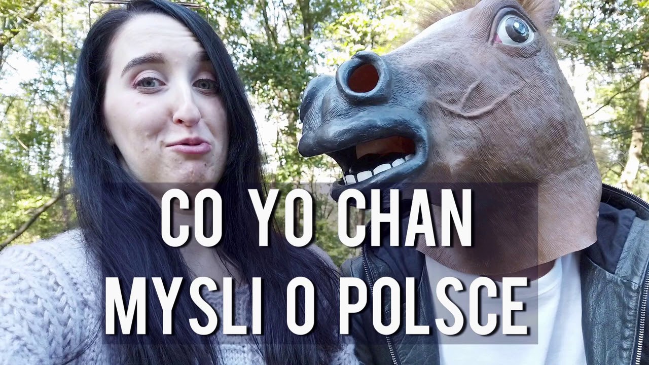CO TEN YO CHAN !... myśli o Polsce...?
