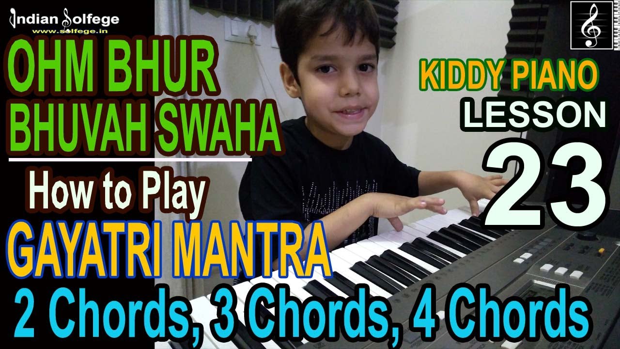 How to Play Gayatri Mantra | Melody with Chords| Ohm Bhurbhuvah Swaha |Lesson 23| Indian Solfege