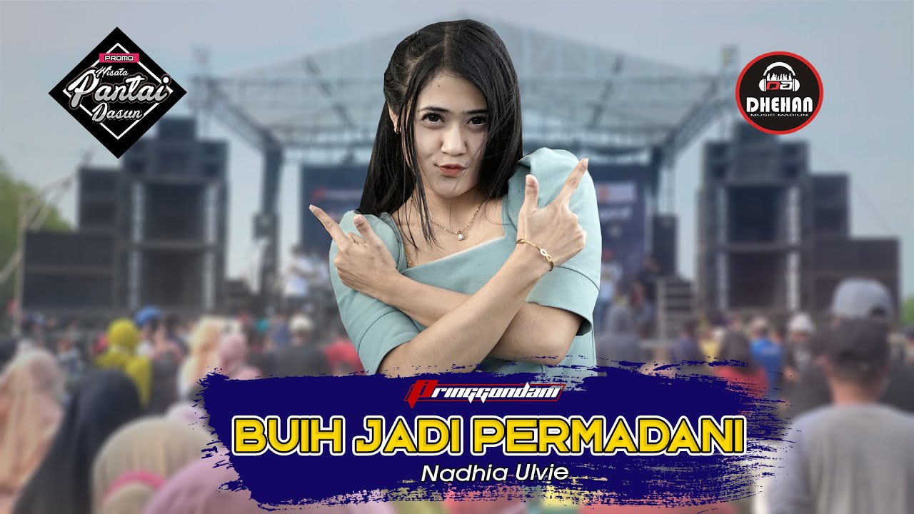 Nadhia Ulvie - Buih Jadi Permadani || Pringgondani Mak Ketotor Promo Wisata Pantai Dasun 2021