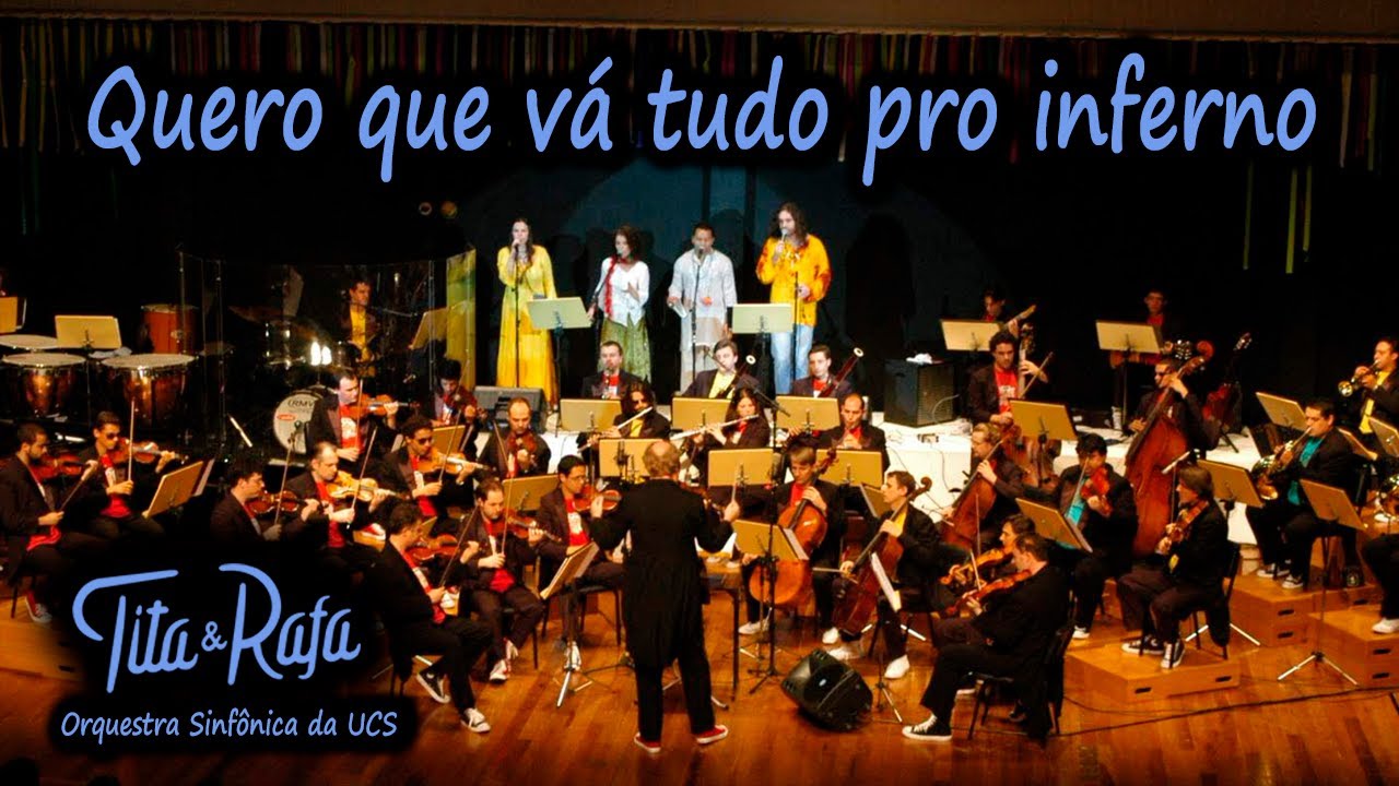 Quero que vá tudo pro inferno (Roberto Carlos e Erasmo Carlos) Tita e Rafa com OSUCS.