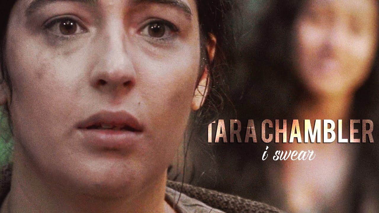Tara Chambler || I Swear