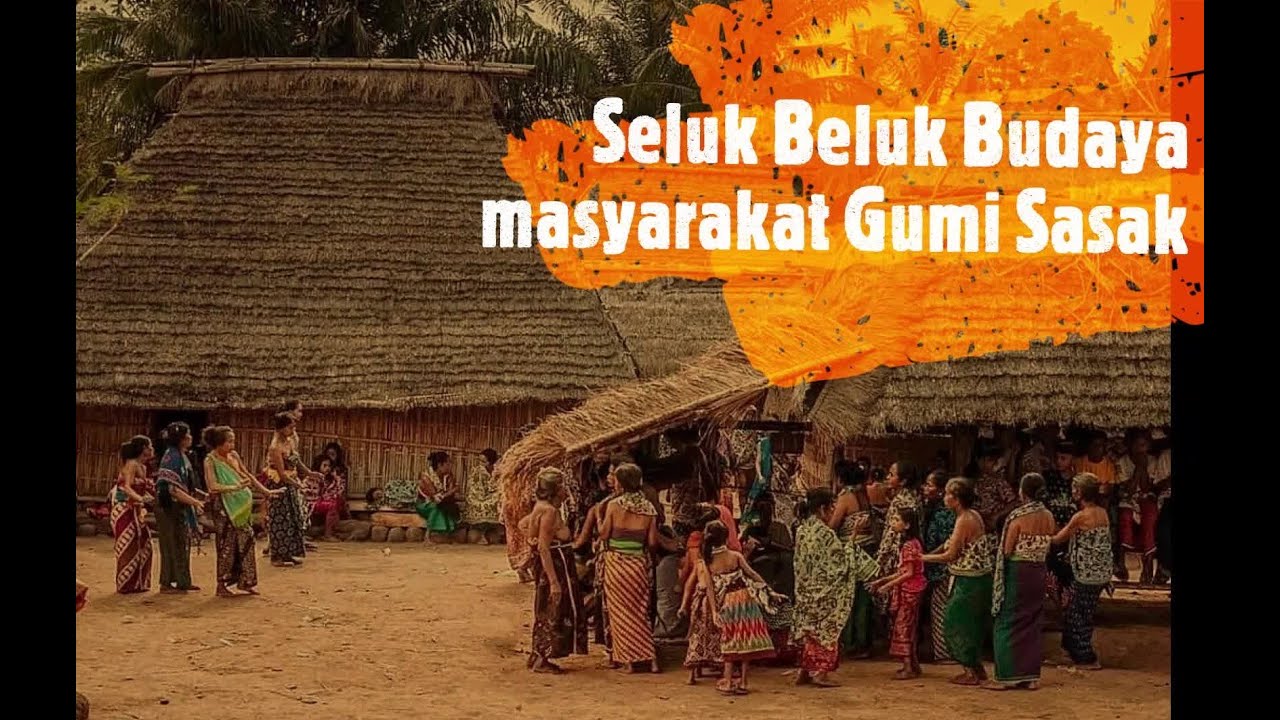 Seluk Beluk Budaya Masyarakat Gumi Sasak