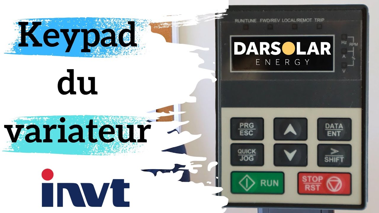 Présentation des différents éléments du keypad du variateur INVT avec exemple pratique.
