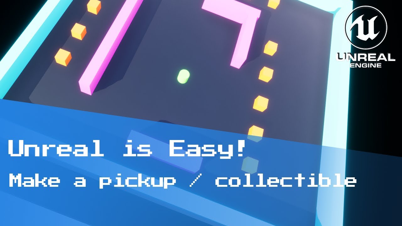 How to make a pickup or collectible in Unreal - Unreal is Easy! Beginner Game Dev Tutorial