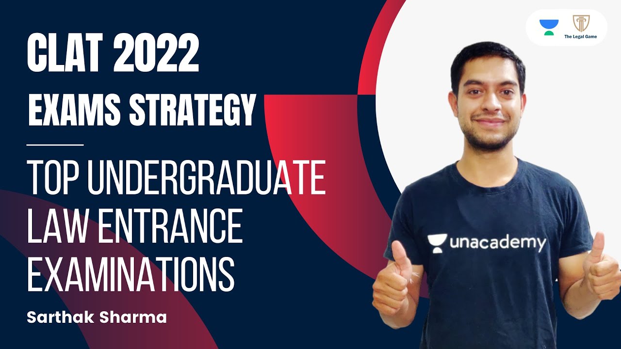Top Undergraduate Law Entrance Examinations l Exams Strategy l CLAT 2022 l Sarthak Sharma