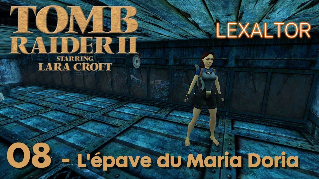 TOMB RAIDER II REMASTERED - 08 - L'épave du Maria Doria [Guide Complet et Chapitré] 4K