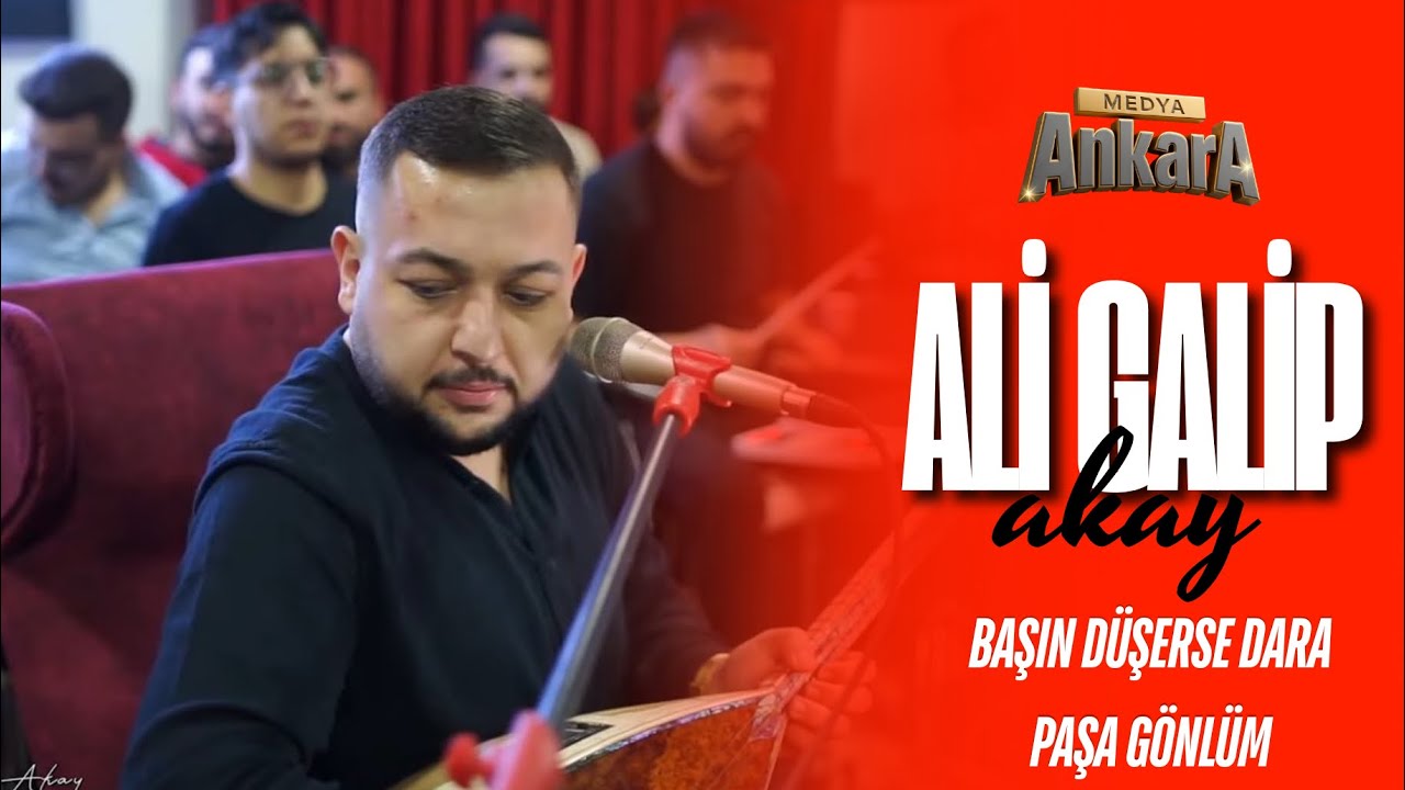 Ali Galip Akay || Başın D&uuml;şerse Dara - Paşa G&ouml;nl&uuml;m (Ankara Medya Muhabbetleri Canlı Performans 2025)