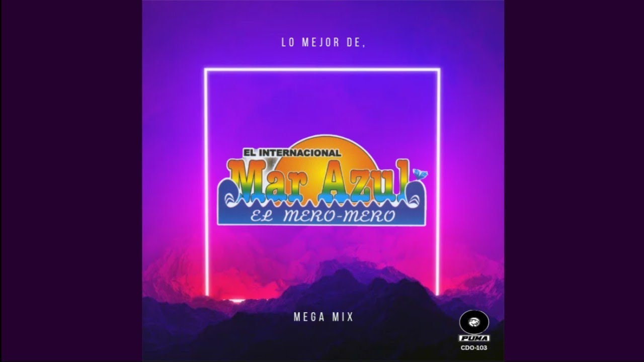#3: Charangas - Lo Mejor de El Internacional Mar Azul - Mega Mix 