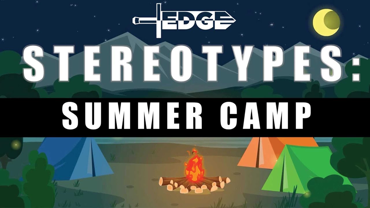 Summer Camp Stereotypes | EDGE Summer Camp 2023: Worship the King | Compass Bible Church