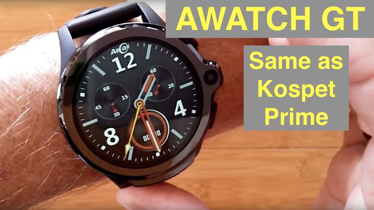 AllCall AWATCH GT 4G Android 7.1.1 3GB/32GB Smartwatch (Cheap PRIME Clone): Unboxing & 1st Look