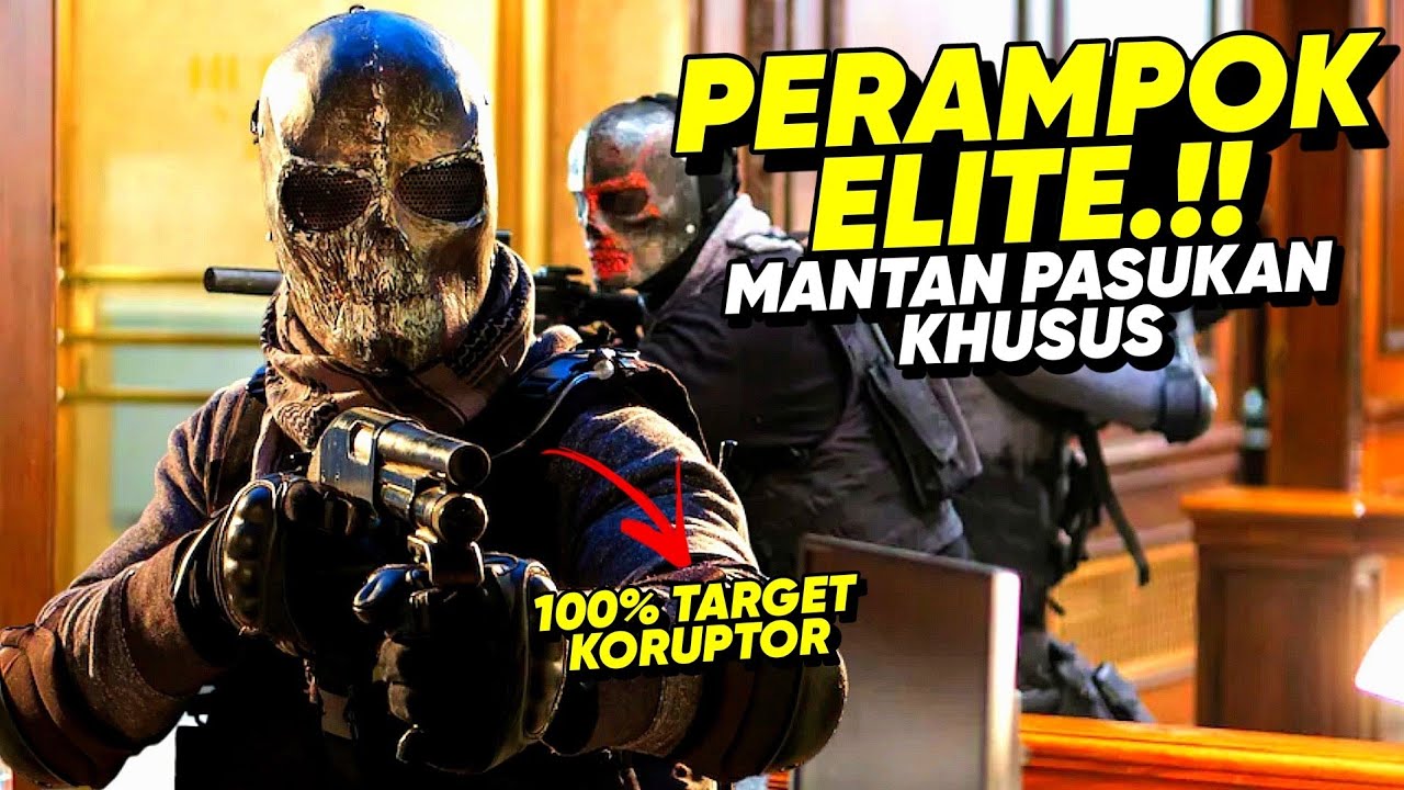 MEREKA ADALAH TIM PERAMPOK MANTAN PASUKAN KHUSUS YANG DITAKUTI PARA KORUPTOR !! &bull; ALUR CERITA FILM