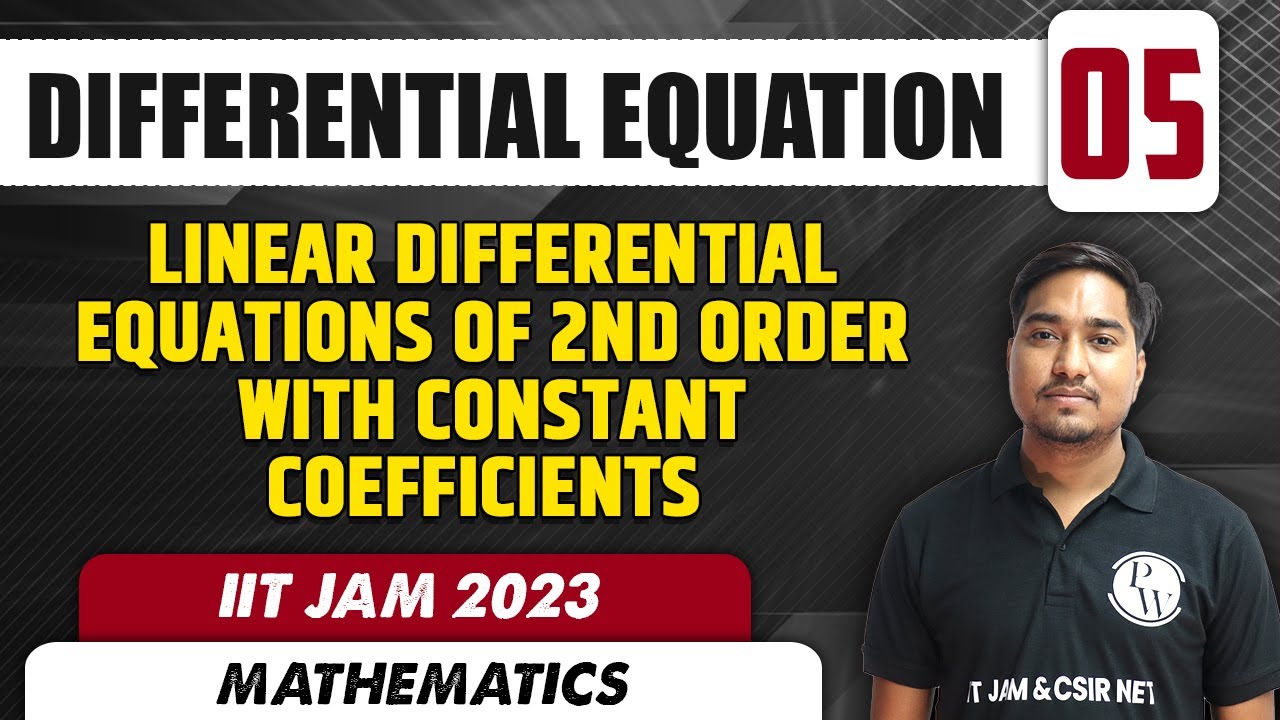 L.D.E of 2nd order with constant coefficients | Differential Equation 05 | IIT JAM 2023