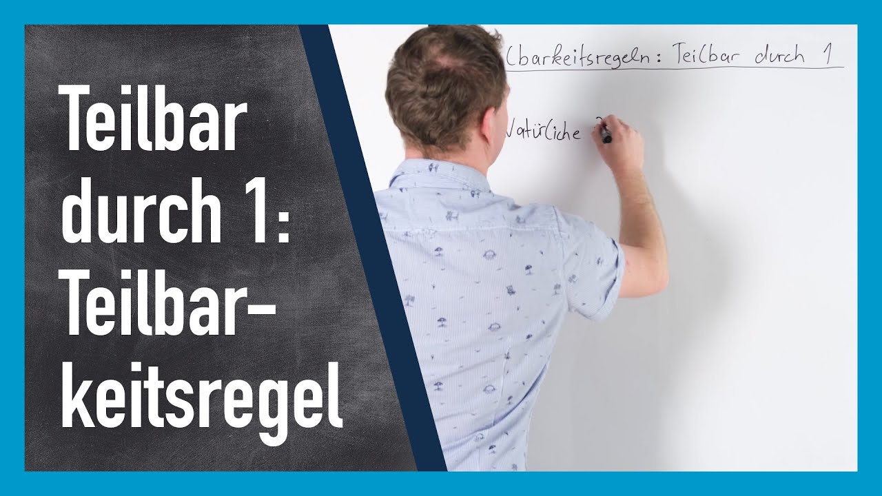 Teilbar durch 1 (Teilbarkeitsregeln) | www.gut-erklärt.de