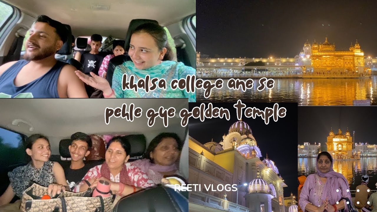 Khalsa college Amritsar | ane se pehle gye golden temple🥹| family ke pehle darshan🌻