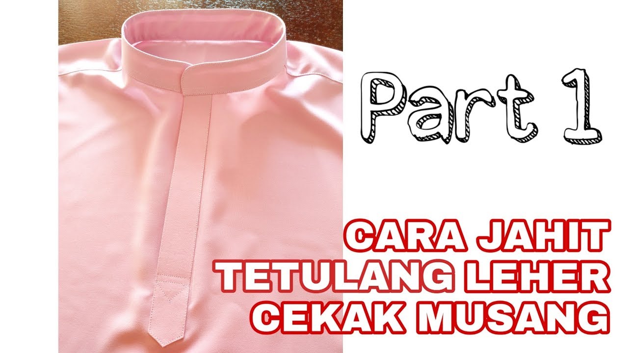 Part 1 | Cara jahit TETULANG LEHER Cekak Musang Baju Melayu