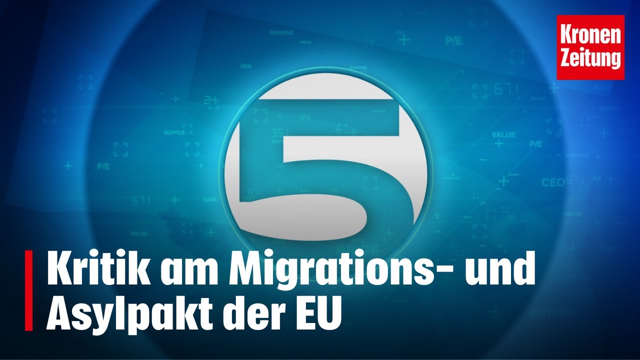 Kritik am Migrations- und Asylpakt der EU | krone.tv 5 MINUTEN