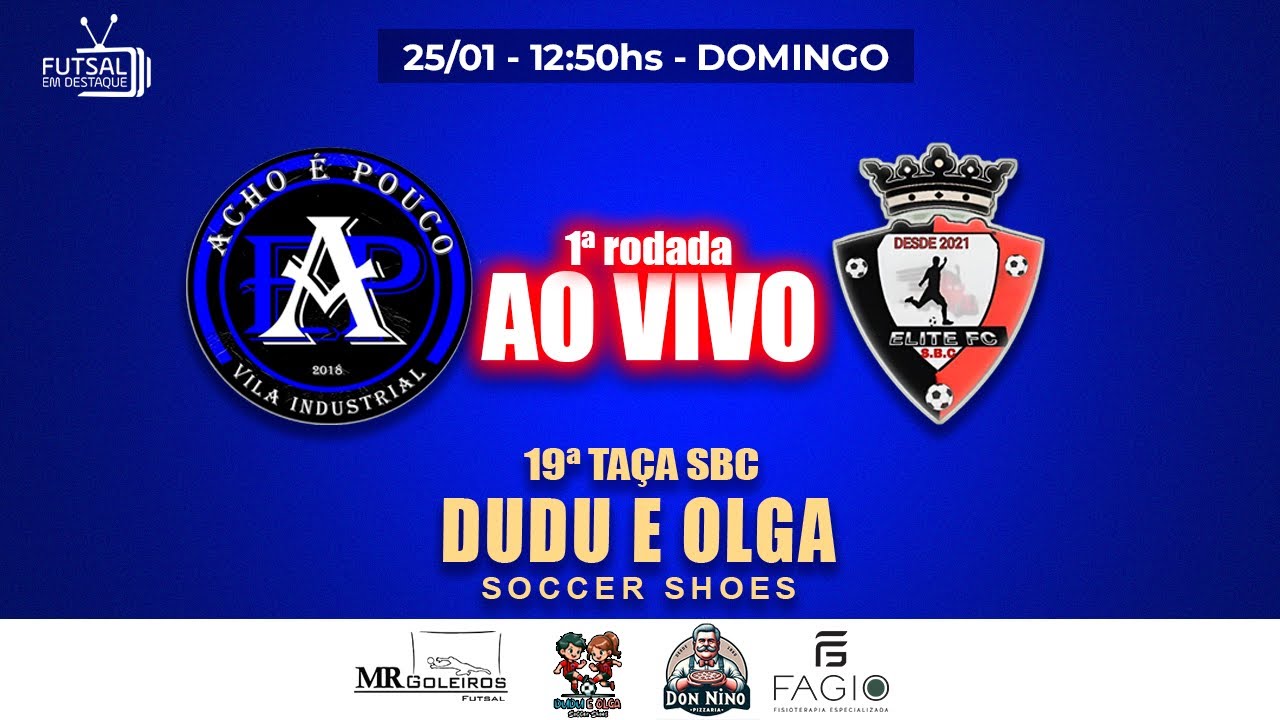 TAÇA SBC DUDU E OLGA - ACHO É POUCO X ELITE - 1a RODADA #futsal