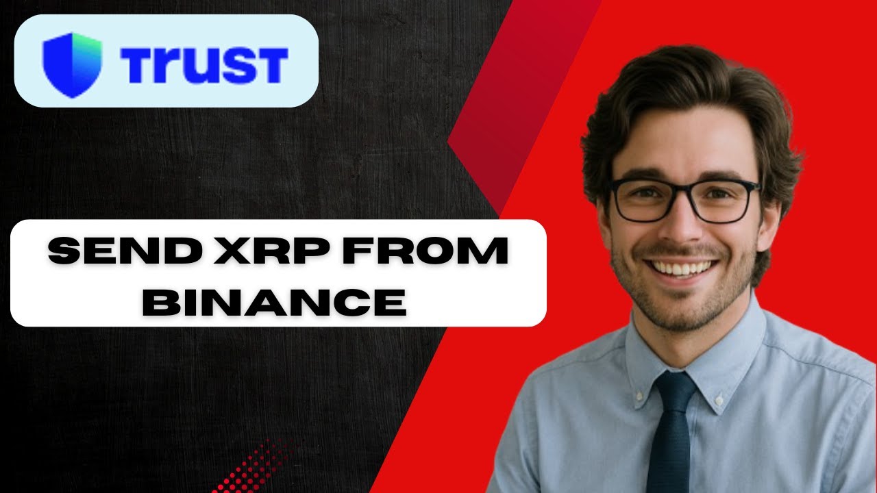 How To Send XRP From Binance To Trust Wallet Step by Step   2025  (full guide)