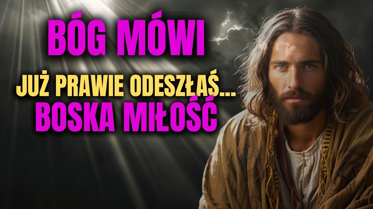 BÓG MÓWI: JUŻ PRAWIE NIE ZNAJDZIESZ SIĘ... Wiadomość od Boga na dziś ~ Wiadomość od Boga teraz ODC.9