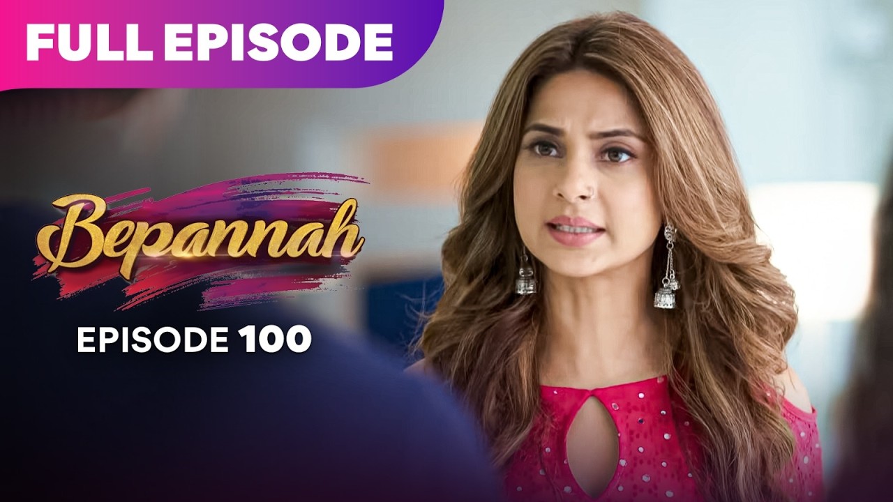Bepannaah Drama Serial | Full Episode 100 | Jennifer Winget  Harshad Chopda | Best Drama 2026