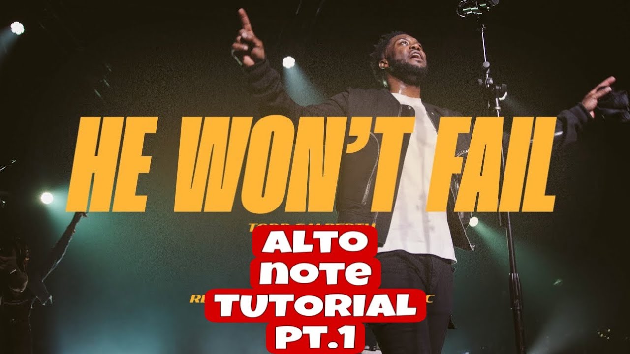 He Won’t Fail Alto Tutorial Part 1