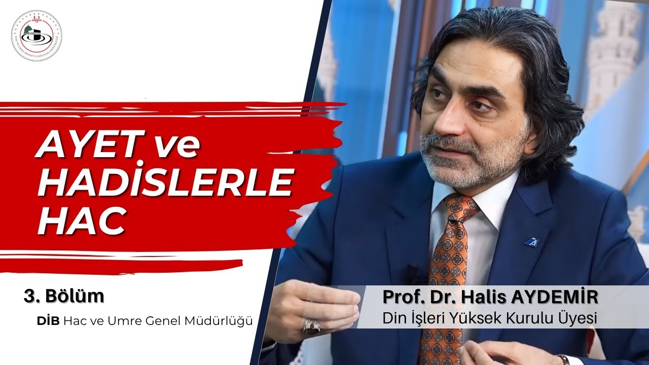 Ayet ve Hadislerle Hac 3. Bölüm  | DİB Hac ve Umre Genel Müdürlüğü