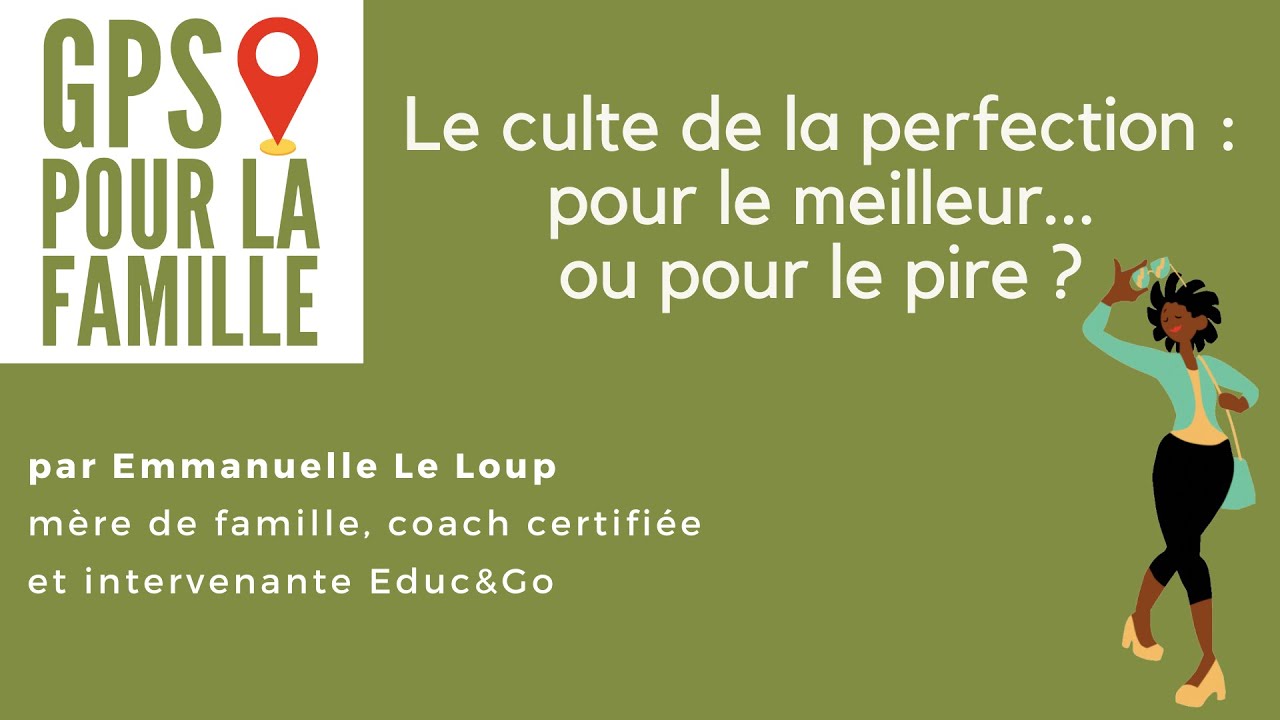 Un GPS pour sortir du culte de la perfection
