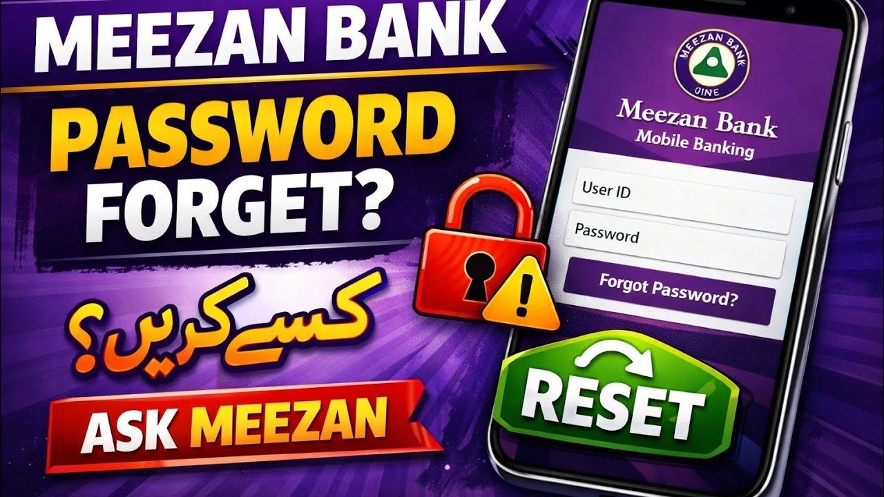Meezan Bank App Password Bhool Gaye? 2 Minute Mein Reset Karein