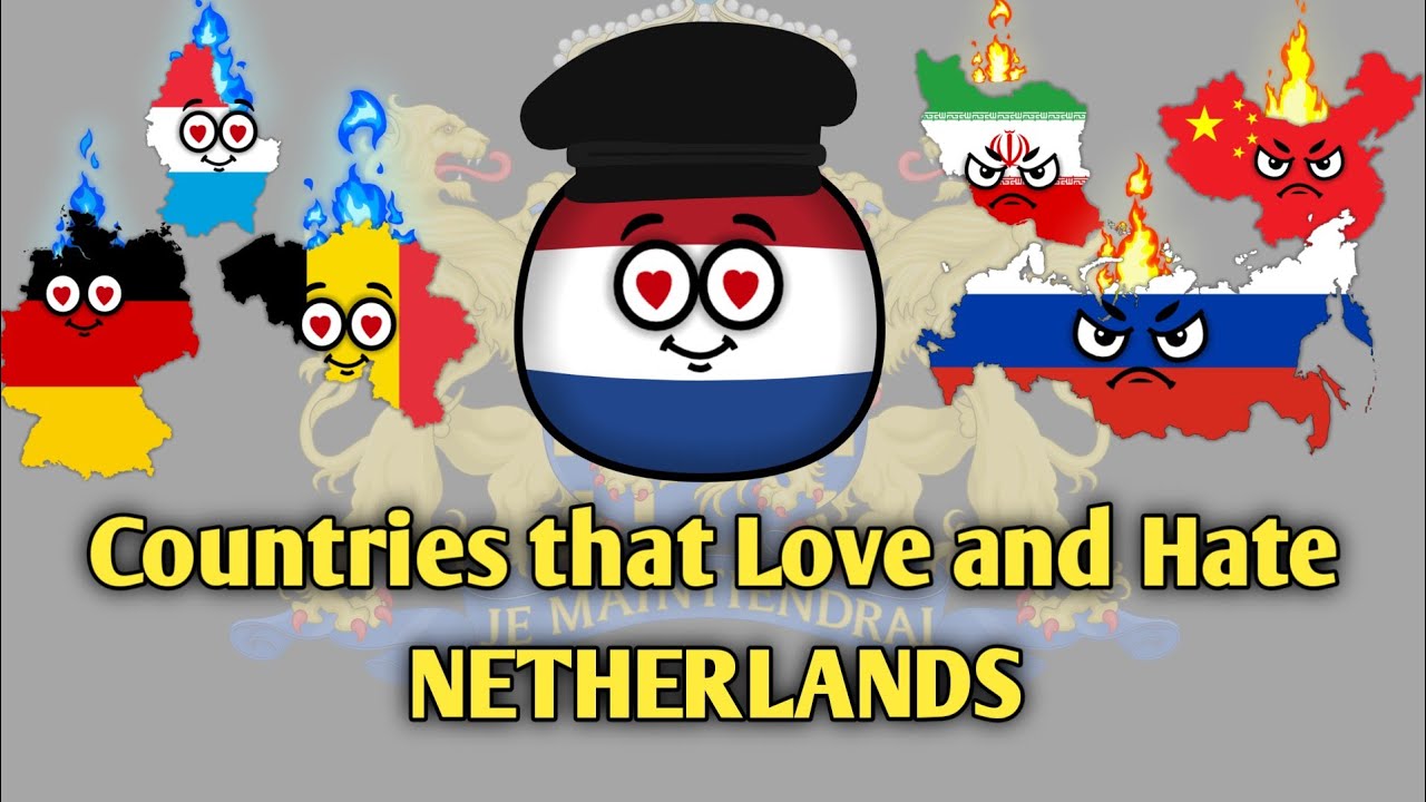 Countries that Love and Hate Netherlands 🇳🇱 - Countryballs 