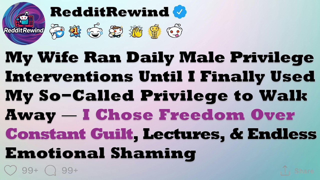 She Corrected Me Every Day About “Male Privilege,” So I Exercised My Only Real Power and Left...