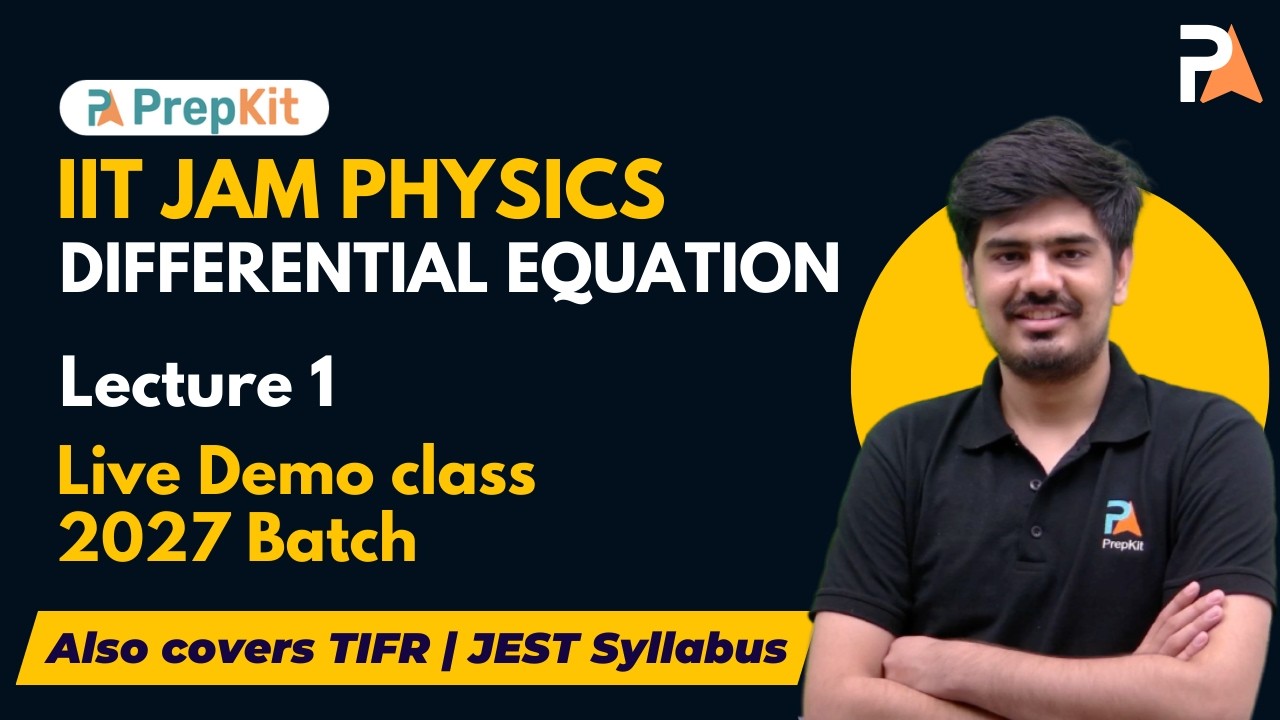 Differential Equation | Lecture 1 | IIT JAM Physics Demo class | Nitin | PrepKit