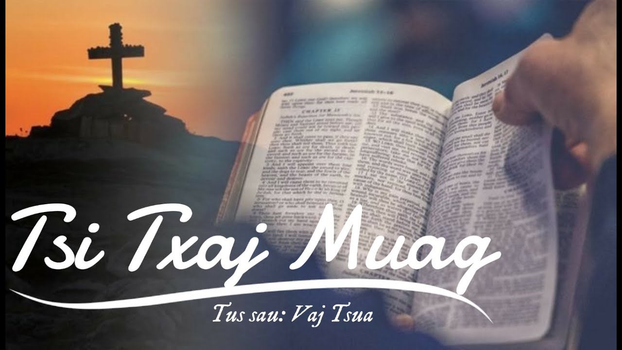 Tsi Txaj Muag | Nkauj Qhuas Vajtswv