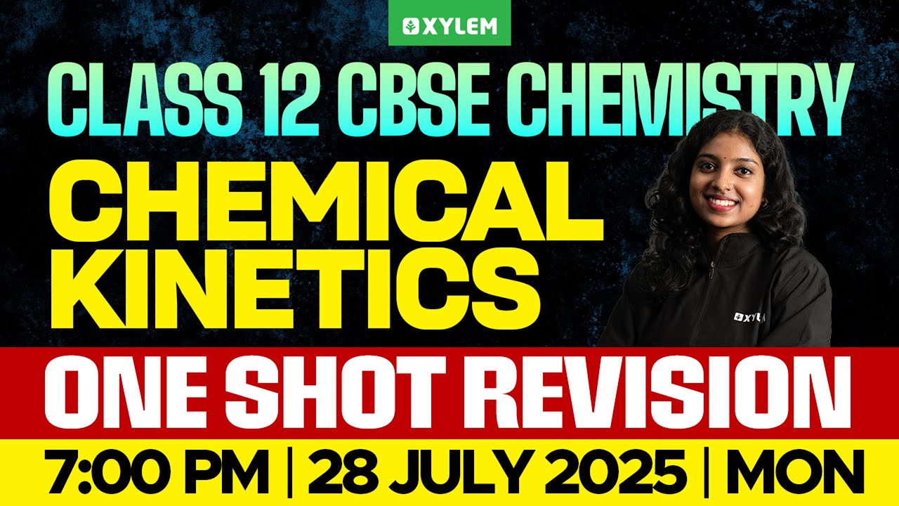 Class 12 CBSE Chemistry | Chemical Kinetics - One Shot Revision | Xylem 12 CBSE