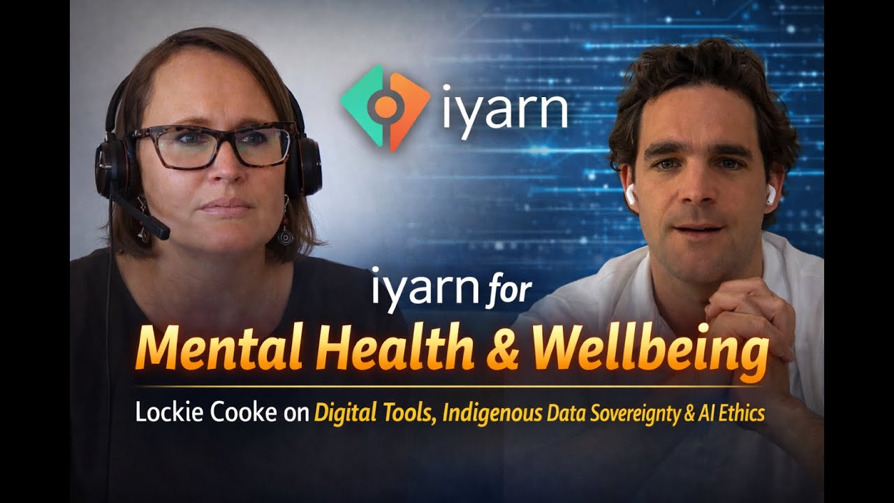 iyarn for Mental Health and Wellbeing | Lockie Cooke on Digital Wellbeing
