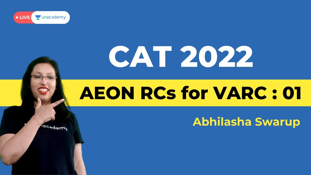 AEON RCs | CAT 2022 VARC Preparation | Abhilasha Swarup | 1 | Unacademy CAT-alyst