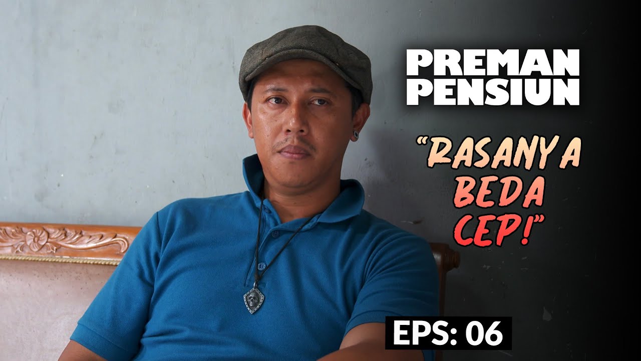 Alasan Kang Ujang Mau Cari Kerjaan Lagi | PREMAN PENSIUN 8 | EPS 6 (1/2)