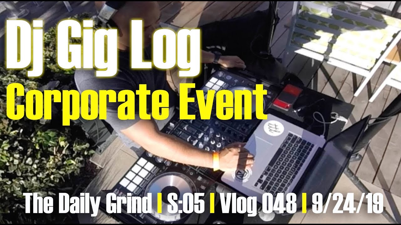 Dj Gig Log - Corporate Event (S:05/Vlog 048)